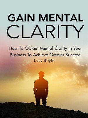cover image of Gain Mental Clarity